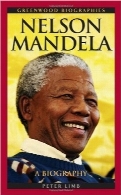 زندگینامه‌ی نلسون ماندلاNelson Mandela: A Biography (Greenwood Biographies)