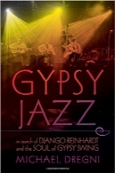 سبک Gypsy jazzGypsy Jazz: In Search of Django Reinhardt and the Soul of Gypsy Swing