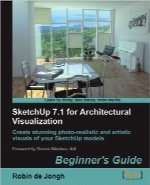 راهنمای مقدماتی SketchUp 7.1 برای تجسم معماریSketchUp 7.1 for Architectural Visualization: Beginner’s Guide