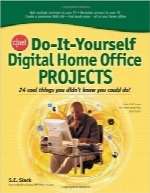 خودآموز پروژه‌های دفتری خانگی دیجیتالDo-It-Yourself Digital Home Office Projects
