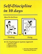 انضباط فردی در 10 روز؛ گذر از فکر به عملSelf-Discipline in 10 Days: How to Go from Thinking to Doing