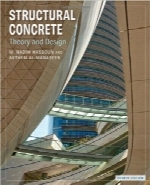 سازه‌های بتنی؛ تئوری و طراحی، ویرایش چهارمStructural Concrete: Theory and Design, Fourth Edition