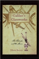 تلسکوپ گالیلهGalileo’s Glassworks: The Telescope and the Mirror