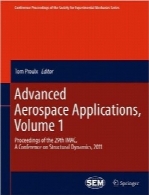 برنامه‌های کاربردی و پیشرفته‌ی هوا فضاAdvanced Aerospace Applications, Volume 1: Proceedings of the 29th IMAC, A Conference on Structural Dynamics, 2011 (Conference Proceedings of the Society for