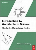 معرفی دانش معماری؛ مبانی طراحی پایدارIntroduction to Architectural Science: The Basis of Sustainable Design, Second edition