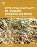 غلاف غلات به عنوان یک منبع بیومتریال و سوخت‌های زیستی پایدارCereal Straw as a Resource for Sustainable Biomaterials and Biofuels: Chemistry, Extractives, Lignins, Hemicelluloses and Cellulose