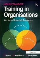 آموزش در سازمان‌ها؛ مزایای تجزیه و تحلیل هزینهTraining in Organisations: A Cost Benefit Analysis