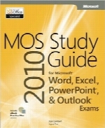 راهنمای مطالعه و آمادگی برای آزمون‌های  MOS 2010MOS 2010 Study Guide for Microsoft Word, Excel, PowerPoint and Outlook