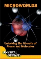 اسرار اتم‌ها و مولکول‌هاMicroworlds: Unlocking the Secrets of Atoms and Molecules (Let’s Explore Science)