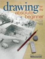 طراحی برای افراد مبتدیDrawing for the Absolute Beginner: A Clear & Easy Guide to Successful Drawing