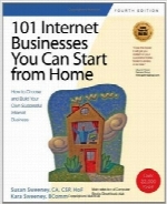 101 کسب‌و‌کار اینترنتی که می‌توانید از خانه شروع کنید101 Internet Businesses You Can Start from Home: How to Choose and Build Your Own Successful e-Business (101 Ways series)