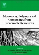 مونومرها، پلیمرها و مواد مرکب از منابع تجدیدپذیرMonomers, Polymers and Composites from Renewable Resources