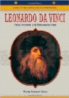 لئوناردو داوینچی؛ هنرمند، مخترع و مرد رنسانسLeonardo Da Vinci: Artist, Inventor, And Renaissance Man