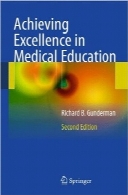 دستیابی به تعالی در آموزش علوم پزشکی؛ ویرایش دومAchieving Excellence in Medical Education, Second Edition