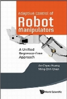 کنترل تطبیقی اداره‌کننده‌های رباتAdaptive Control of Robot Manipulators: A Unified Regressor-free Approach