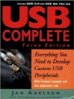 USB کامل؛ همه آن چیزی که شما برای توسعه‌ی دلخواه لوازم جانبی USB نیاز داریدUSB Complete: Everything You Need to Develop Custom USB Peripherals, 3 Edition