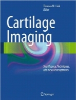 تصویر‌برداری غضروف؛ مفهوم، تکنیک‌ها و تحولات جدیدCartilage Imaging: Significance, Techniques, and New Developments