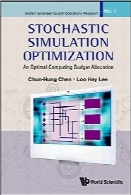 بهینه‌سازی شبیه‌سازی تصادفی؛ محاسبه اختصاص بودجه به صورت بهینهStochastic Simulation Optimization: An Optimal Computing Budget Allocation