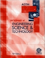 دیکشنری تکنولوژی و علوم مهندسی ASTMASTM Dictionary of ENGINEERING SCIENCE & TECHNOLOGY 10th Edition
