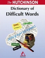 دیکشنری کلمات سخت HutchinsonThe Hutchinson Dictionary of Difficult Words