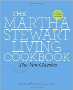 کتاب آشپزی زندگی مارتا استوارتThe Martha Stewart Living Cookbook: The New Classics