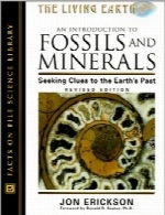 مقدمه‌ای بر فسیل‌ها و مواد معدنی؛ به دنبال سرنخ‌هایی از گذشته زمینAn Introduction to Fossils and Minerals: Seeking Clues to the Earth’s Past (Living Earth)