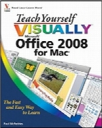آموزش تصویری آفیس 2008 برای سیستم عامل مکینتاشTeach Yourself VISUALLY Office 2008 for Mac (Teach Yourself VISUALLY (Tech))