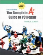 راهنمای کامل +A برای تعمیر کامپیوتر؛ ویرایش پنجمComplete A+ Guide to PC Repair Fifth Edition Update, The (5th Edition)