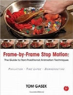انیمیشن Stop-motion مرحله به مرحله: راهنمای تکنیک های غیرسنتی انیمیشنFrame-By-Frame Stop Motion: The Guide to Non-Traditional Animation Techniques