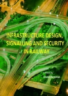 طراحی ساختار، سیتم علائم و امنیت در راه‌آهن‌هاInfrastructure Design, Signalling and Security in Railway
