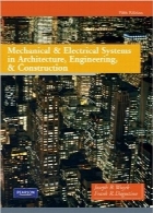سیستم‌های مکانیکی و الکتریکی در معماری، مهندسی و ساخت‌و سازMechanical and Electrical Systems in Architecture, Engineering and Construction (5th Edition)