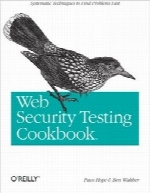راهنمای تست امنیتی وبWeb Security Testing Cookbook: Systematic Techniques to Find Problems Fast