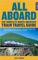 همه‌چیز درباره سرنشینان؛ راهنمای جامع سفرهای قطار در آمریکای شمالیAll Aboard: The Complete North American Train Travel Guide