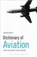 فرهنگ لغت هوانوردی؛ تعریف گویای بیش از 5,500 واژهDictionary of Aviation: Over 5,500 terms clearly defined