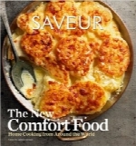 Saveur؛ طبخ غذاهای بین‌المللی در خانهSaveur: The New Comfort Food – Home Cooking from Around the World