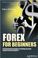 تجارت Forex برای تازه‌کارانForex for Beginners: A Comprehensive Guide to Profiting from the Global Currency Markets