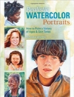 نقاشی پرتره‌های واقعی با آبرنگRealistic Watercolor Portraits: How to Paint a Variety of Ages and Ethnicities
