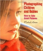 عکاسی از بچه‌ها و کودکانPhotographing Children and Babies