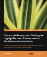 تست پیشرفته نفوذ برای محیط‌های بسیار امنAdvanced Penetration Testing for Highly-Secured Environments: The Ultimate Security Guide