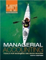 حسابداری مدیریتی؛ ابزارهای موردنیاز برای تصمیم‌گیری‌های تجاریManagerial Accounting: Tools for Business Decision Making