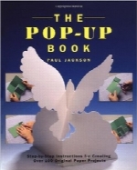 هندبوک Pop-up؛ دستورالعمل‌هایی‌ گام‌به‌گام برای خلق بیش از 100 طرح زیباThe Pop-Up Book: Step-by-Step Instructions for Creating Over 100 Original Paper Projects