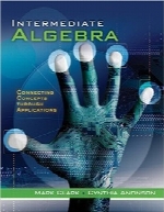 جبر متوسطه؛ ارتباط مفاهیم ازطریق کاربردهاCengage Advantage Books: Intermediate Algebra: Connecting Concepts through Applications