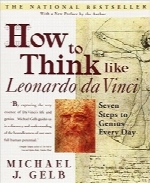 چگونه مانند لئوناردو داوینچی فکر کنیمHow to Think Like Leonardo da Vinci: Seven Steps to Genius Every Day