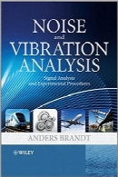 آنالیز نویز و ارتعاشNoise and Vibration Analysis: Signal Analysis and Experimental Procedures
