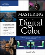 تسلط بر رنگ دیجیتالMastering Digital Color: A Photographer’s and Artist’s Guide to Controlling Color (Digital Process and Print)