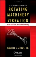ارتعاشات ماشین‌آلات دوار؛ از تحلیل تا عیب‌یابیRotating Machinery Vibration: From Analysis to Troubleshooting: 130 (Dekker Mechanical Engineering)