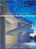 تمرین حرفه‌ای طراحی‌های کار معماریThe Professional Practice of Architectural Working Drawings