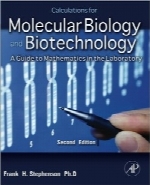 محاسبات بیولوژی مولکولی و بیوتکنولوژیCalculations for Molecular Biology and Biotechnology, Second Edition: A Guide to Mathematics in the Laboratory 2e