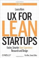 UX برای روش‌های نوپای ناب؛ پژوهش و طراحی تجربه کاربری سریع‌تر و هوشمندانه‌ترUX for Lean Startups: Faster, Smarter User Experience Research and Design