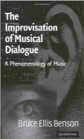بداهه‌نوازی گفتگوی موسیقی؛ پدیدارشناسی موسیقیThe Improvisation of Musical Dialogue: A Phenomenology of Music